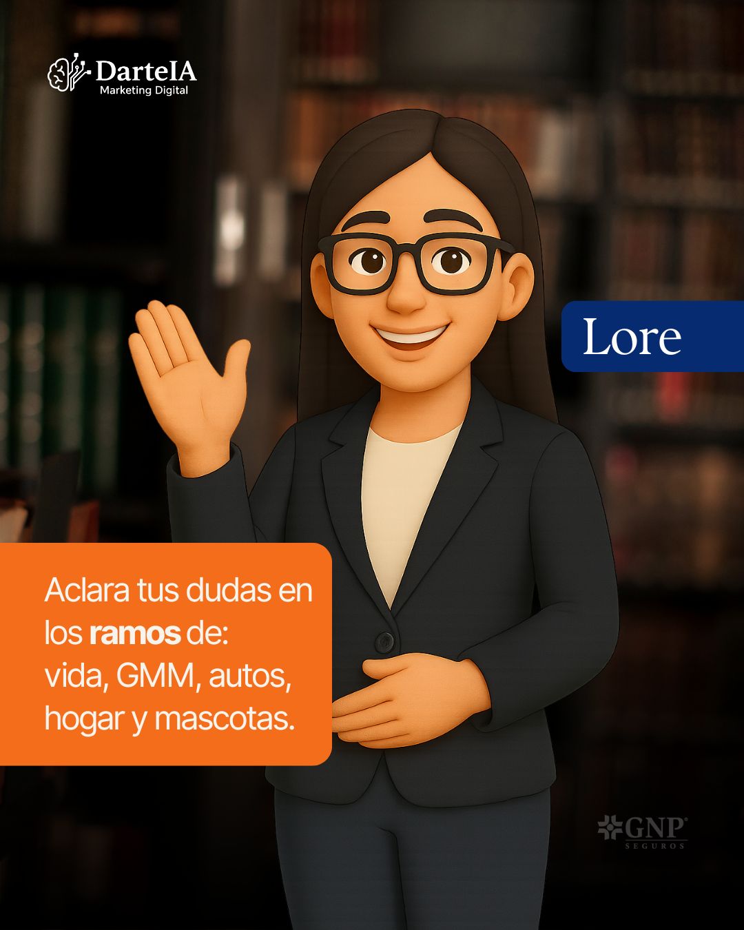 Lore, de DarteIA. SOporte para todos los ramos: Vida, GMM, Autos, Hogatr y Mascotas.